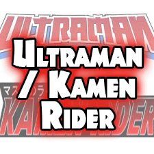 Ultraman / Kamen Rider
